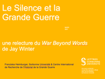 Le Silence et la Grande Guerre. Une relecture du War Beyond Words de Jay Winter
